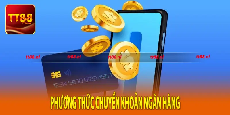 PHƯƠNG THỨC CHUYỂN KHOẢN NGÂN HÀNG